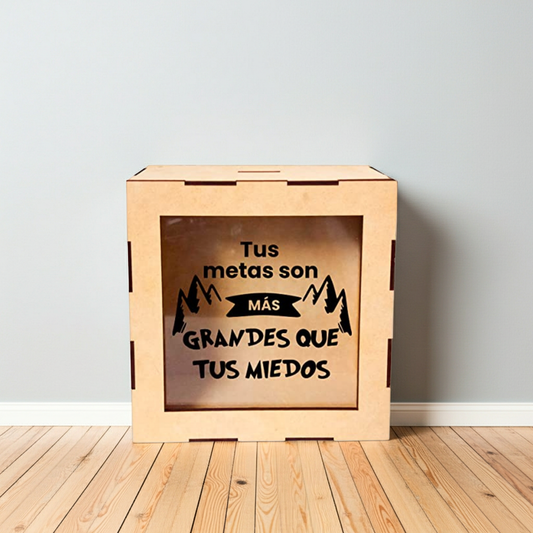 CRE-002 Alcancía de madera(MDF) personalizada (Tus metas son mas grandes que tus miedos.) 20x20x8